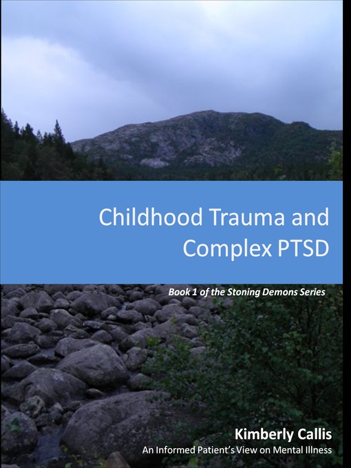 Title details for Childhood Trauma and Complex PTSD by Kimberly Callis - Available